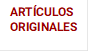 ARTÍCULOS ORIGINALES